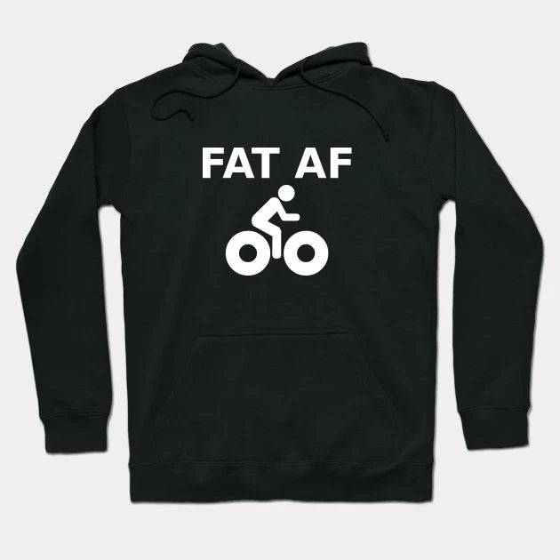 Fat Af Hoodie