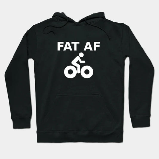 Fat Af Hoodie
