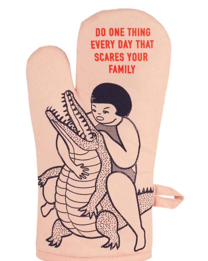 Do one thing every day that scares your family oven mitt by Blue Q sold by Le Monkey House