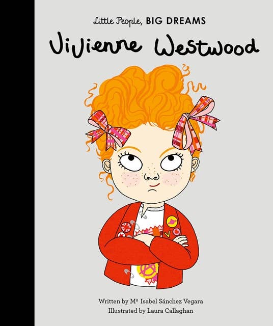 VIVIENNE WESTWOOD- Little People, Big Dreams